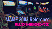 MAME 2003 Reference: MAME 0.78 ROMs, CHDs, and Samples