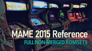MAME 2015 Reference: Full Non-Merged Arcade Romsets